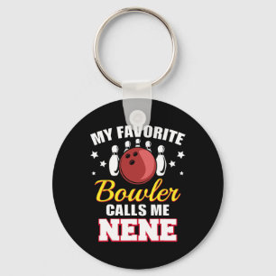 My Favourite Bowler Calls Me Nene Funny Bowling Ne Key Ring