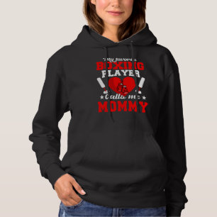 My Favourite Boxing Player Calls Me Mummy Mothers Hoodie