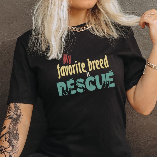 My Favourite Breed Is Rescue Tee - Pet Rescue shir (Creator Uploaded)