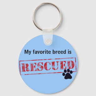 My Favourite Breed Is Rescued Key Ring