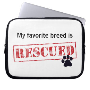 My Favourite Breed Is Rescued Laptop Sleeve