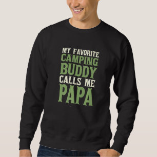 My Favourite Buddy Camping Papa Camper Dad Hobby F Sweatshirt