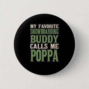 My Favourite Buddy Snowboarding Poppa Snowboarder 6 Cm Round Badge