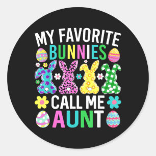 My Favourite Bunnies Call Me Aunt Funny Easter Day Classic Round Sticker