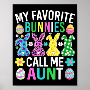 My Favourite Bunnies Call Me Aunt Funny Easter Day Poster