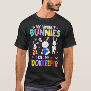 My Favourite Bunnies Call Me Bookkeeper Family Eas T-Shirt