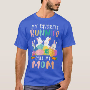 My Favourite Bunnies Call me Mum Funny Cute Easter T-Shirt
