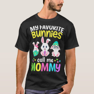My Favourite Bunnies Call Me Mummy Bunny Mum Happy T-Shirt