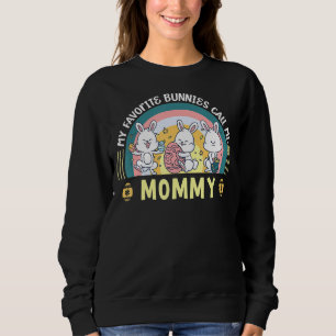 My Favourite Bunnies Call Me Mummy Matching Family Sweatshirt