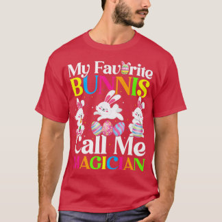 My Favourite Bunny Call Me Magician Easter  T-Shirt