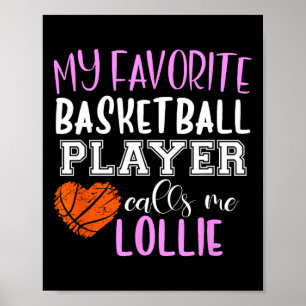 My Favourite Bysketbyll Player Call Me Lollie Poster