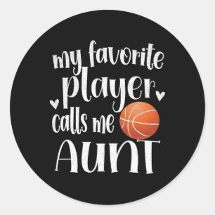 My Favourite Bysketbyll Player Calls Me Aunt Byske Classic Round Sticker