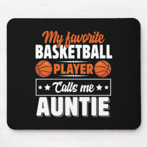 My Favourite Bysketbyll Player Calls Me Auntie Mot Mouse Pad