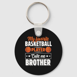 My Favourite Bysketbyll Player Calls Me Brother Mo Key Ring