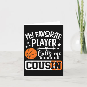 My Favourite Bysketbyll Player Calls Me Cousin Card