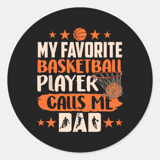 My Favourite Bysketbyll Player Calls Me Dad Coach  Classic Round Sticker (Front)