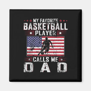 My Favourite Bysketbyll Player Calls Me Dad Father Magnet