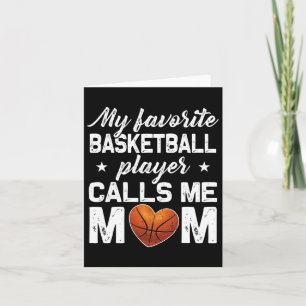 My Favourite Bysketbyll Player Calls Me Mum Card