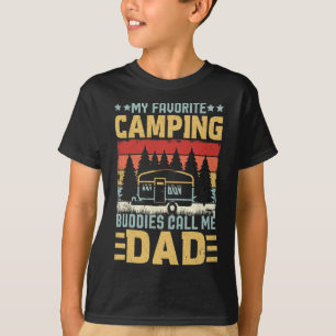 My Favourite Camping Buddies Call Me Dad Father's T-Shirt