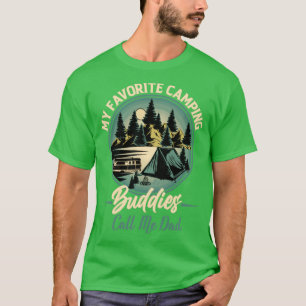 My Favourite Camping Buddies Call Me Dad Funny Cam T-Shirt