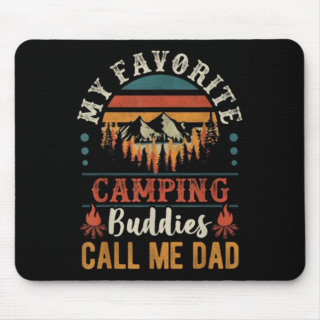 My Favourite Camping Buddies Call Me Dad Funny Fat Mouse Pad (Front)