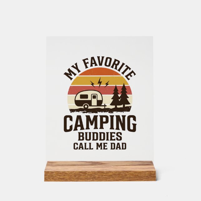 My Favourite Camping Buddies Call Me Dad Vector De Acrylic Sign (Front)