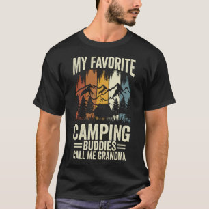 My Favourite Camping Buddies Call Me Grandma Campe T-Shirt