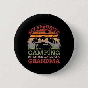My Favourite Camping Buddies Call Me Grandma Fathe 6 Cm Round Badge