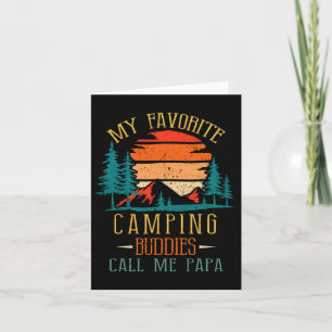 My Favourite Camping Buddies Call Me Papa Funny Fa Card