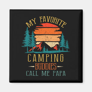 My Favourite Camping Buddies Call Me Papa Funny Fa Magnet