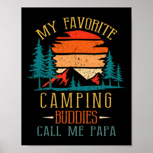 My Favourite Camping Buddies Call Me Papa Funny Fa Poster