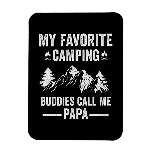 My Favourite Camping - Buddies Call Me Papa Magnet (Vertical)