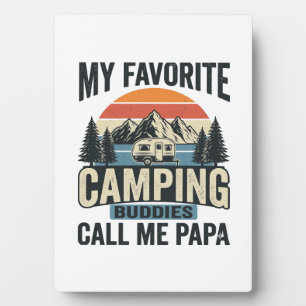 My Favourite Camping Buddies Call Me Papa Shirt_1 Plaque