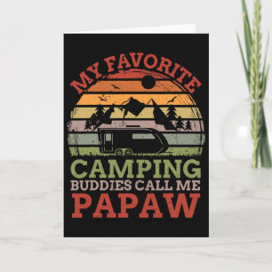 My Favourite Camping Buddies Call Me Papaw Fathers Card