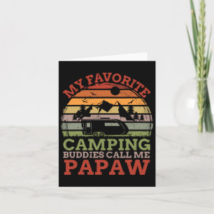 My Favourite Camping Buddies Call Me Papaw Fathers Card