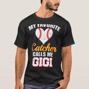 My Favourite Catcher Calls Me Gigi Catcher Basebal T-Shirt
