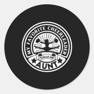 My Favourite Cheerleader Calls Me Aunt Cheer Aunt Classic Round Sticker
