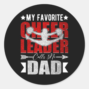 My Favourite Cheerleader Calls Me Dad Cheer Dad Fa Classic Round Sticker