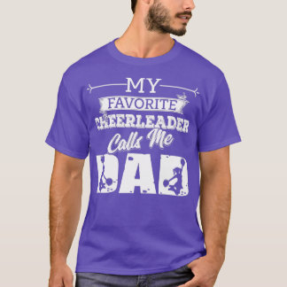 My Favourite Cheerleader Calls Me Dad Cheer Father T-Shirt