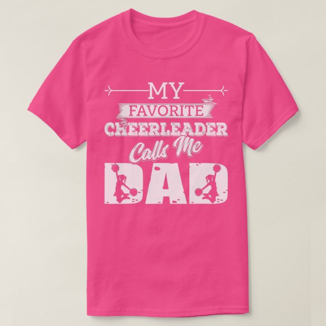 My Favourite Cheerleader Calls Me Dad Cheer Father T-Shirt (Design Front)