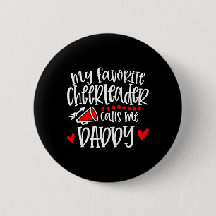 My Favourite Cheerleader Calls Me Daddy Funny Chee 6 Cm Round Badge