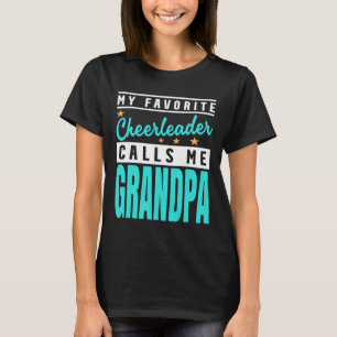 My Favourite Cheerleader Calls Me Grandpa T-Shirt