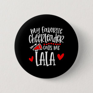 My Favourite Cheerleader Calls Me Lala Funny Cheer 6 Cm Round Badge