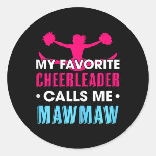 My Favourite Cheerleader Calls Me Mawmaw Cheerlead Classic Round Sticker