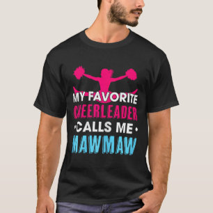 My Favourite Cheerleader Calls Me Mawmaw Cheerlead T-Shirt
