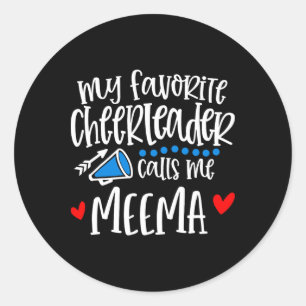 My Favourite Cheerleader Calls Me Meema Funny Chee Classic Round Sticker