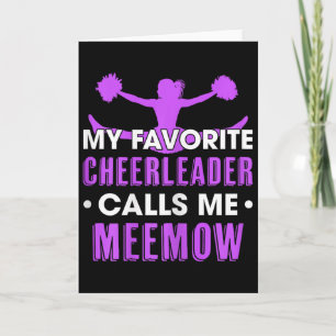 My Favourite Cheerleader Calls Me Meemow Cheerlead Card