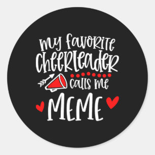 My Favourite Cheerleader Calls Me Meme Funny Cheer Classic Round Sticker