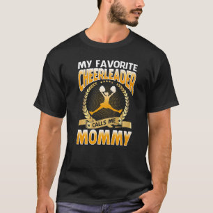 My Favourite Cheerleader Calls Me Mummy Cheerleadi T-Shirt