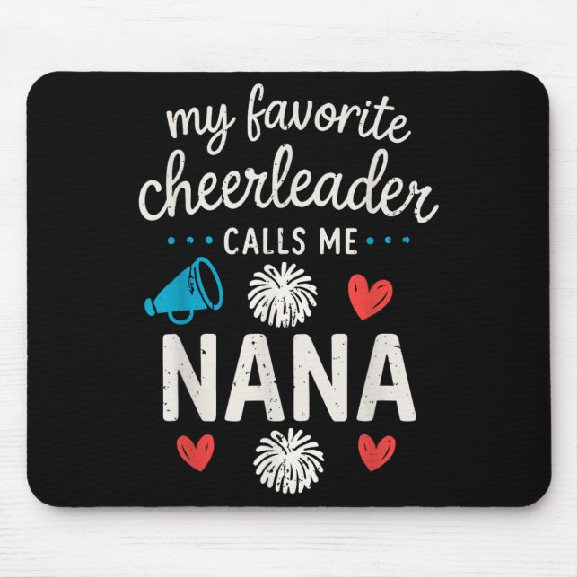 My Favourite Cheerleader Calls Me Nana Grandma Che Mouse Pad (Front)